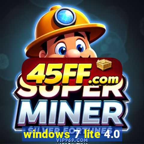 windows 7 lite 4.0